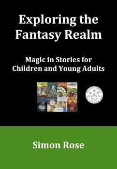 Cover Exploring the Fantasy Realm: Magic in Stories for Children and Young Adults (eBook, ePUB)