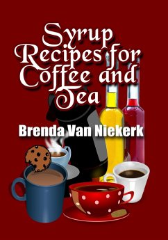 Cover Syrup Recipes For Coffee And Tea (eBook, ePUB)