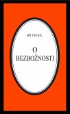 O bezboznosti (Bô Yin Râ Prijevodi, #33) (eBook, ePUB) O bezboznosti (Bô Yin Râ Prijevodi, #33) (eBook, ePUB)