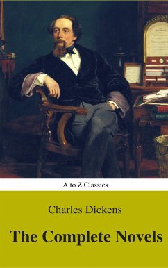 Charles Dickens : The Complete Novels (Best Navigation, Active TOC) (A to Z Classics) (eBook, ePUB) - Classics, AtoZ; Dickens, Charles