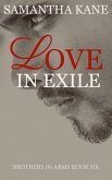 Love in Exile (Brothers in Arms, #6) (eBook, ePUB)