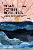 Vegan Fitness Revolution (eBook, ePUB)