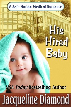 His Hired Baby (Safe Harbor Medical, #2) (eBook, ePUB) - Diamond, Jacqueline