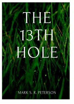 Cover The 13th Hole (Short Story) (eBook, ePUB)