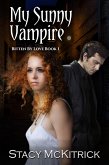 My Sunny Vampire (Bitten by Love, #1) (eBook, ePUB) My Sunny Vampire (Bitten by Love, #1) (eBook, ePUB)