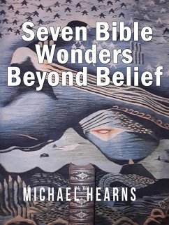 Seven Bible Wonders - Beyond Belief (eBook, ePUB) - Hearns, Michael