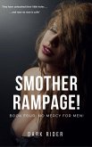 Smother Rampage!: Book Four: No Mercy for Men! (eBook, ePUB) Smother Rampage!: Book Four: No Mercy for Men! (eBook, ePUB)
