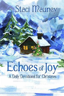 Cover Echoes of Joy: A Daily Devotional for Christmas (eBook, ePUB)