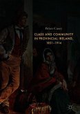 Class and Community in Provincial Ireland, 1851¿1914