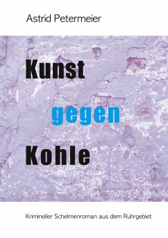 KUNST GEGEN KOHLE - Petermeier, Astrid