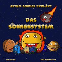 Astro-Comics erklärt das Sonnensystem - Ruster, Tim Julian