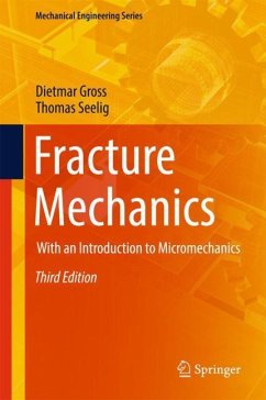 Fracture Mechanics: With an Introduction to Micromechanics (Mechanical Engineering Series)