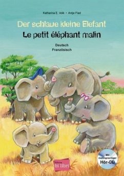 Der schlaue kleine Elefant, Deutsch/Französisch, m. Audio-CD - Volk, Katharina E.;Flad, Antje