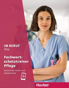 Im Beruf NEU - Fachwortschatztrainer Pflege - Dammann, Arwen;Hagner, Valeska