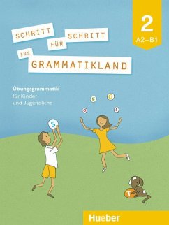 Schritt für Schritt ins Grammatikland 2. Übungsgrammatik für Kinder und Jugendliche - Frangou, Eleni; Kokkini, Eva; Petrowa, Amalia