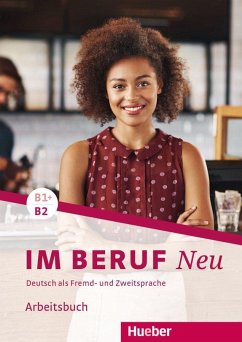 Im Beruf NEU B1+/B2. Arbeitsbuch - Hagner, Valeska; Schlüter, Sabine