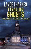 Stealing Ghosts: A Matt Friedrich Art Caper (The DeWitt Agency Files, #2) (eBook, ePUB)