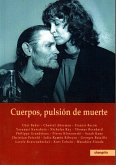 Cuerpos, pulsión de muerte Cuerpos, pulsión de muerte