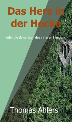 Das Herz in der Hecke (eBook, ePUB) - Ahlers, Thomas