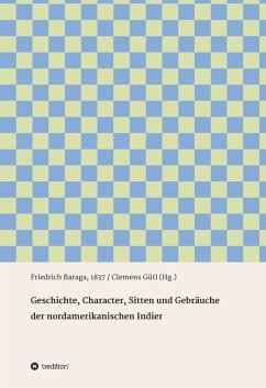 Cover Geschichte, Character, Sitten und Gebräuche der nord-amerikanischen Indier (eBook, ePUB)