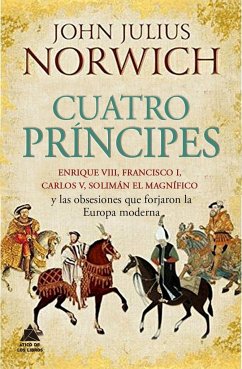 Cuatro Príncipes - Norwich, John Julius