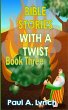 Bible Stories With A Twist (eBook, ePUB) - Bild 1