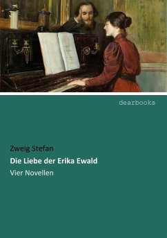 Die Liebe der Erika Ewald - Stefan, Zweig