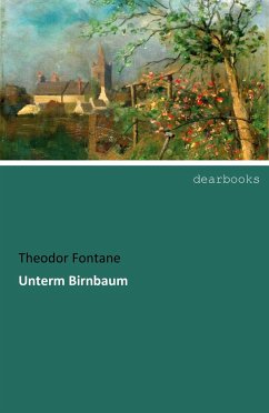 Unterm Birnbaum - Fontane, Theodor