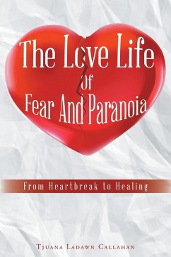 The Love Life Of Fear And Paranoia - Ladawn Callahan, Tjuana