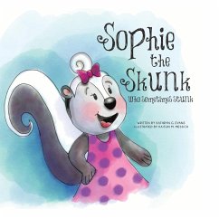 Sophie the Skunk Who Sometimes Stunk - Evans, Kathryn G.