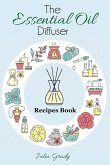 The Essential Oil Diffuser Recipes Book