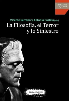 La filosofía, el terror y lo siniestro - Serrano Marín, Vicente; Castilla Cerezo, Antonio