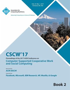 CSCW 17 Computer Supported Cooperative Work and Social Computing Vol 2 - Cscw 17 Conference Committee