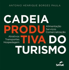Cadeia produtiva do turismo (eBook, ePUB) - Paula, Antonio Henrique Borges