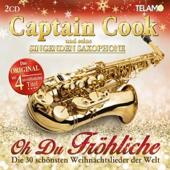 Oh Du Fröhliche-Die 30 Schönsten Weihnachtslieder - Captain Cook Und Seine Singenden Saxophone