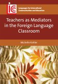 Teachers as Mediators in the Foreign Language Classroom (eBook, ePUB)