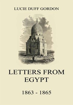 Letters From Egypt, 1863 - 1865 (eBook, ePUB) - Gordon, Lucie Duff