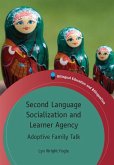 Second Language Socialization and Learner Agency (eBook, ePUB) Second Language Socialization and Learner Agency (eBook, ePUB)