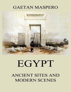 Egypt: Ancient Sites and Modern Scenes (eBook, ePUB) - Maspero, Gaston