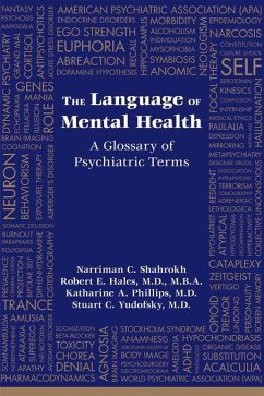 The Language of Mental Health (eBook, ePUB) - Shahrokh, Narriman C.; Hales, Robert E.; Phillips, Katharine A.; Yudofsky, Stuart C.