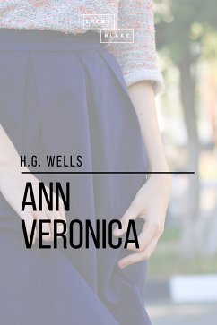 Ann Veronica (eBook, ePUB) - Wells, H. G.; Blake, Sheba