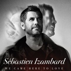 We Came Here To Love - Izambard,Sebastien