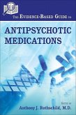 The Evidence-Based Guide to Antipsychotic Medications (eBook, ePUB)