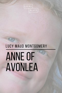 Anne of Avonlea (eBook, ePUB) - Blake, Sheba; Montgomery, Lucy Maud