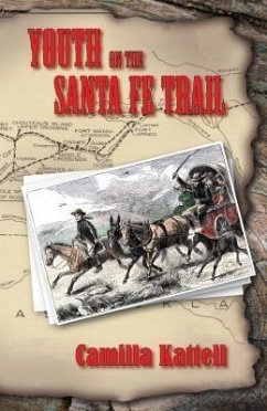 Youth on the Santa Fe Trail (eBook, ePUB) - Kattell, Camilla