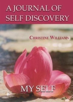 A journal of self discovery (eBook, ePUB) - Williams, Christine