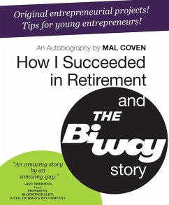 How I Succeeded in Retirement and the Biway Story (eBook, ePUB) - Coven, Mal