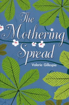 Mothering Spread (eBook, PDF) - Gillespie, Valerie