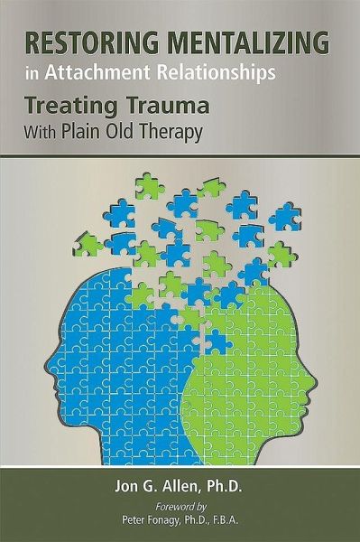 Restoring Mentalizing in Attachment Relationships (eBook, ePUB) Restoring Mentalizing in Attachment Relationships (eBook, ePUB)