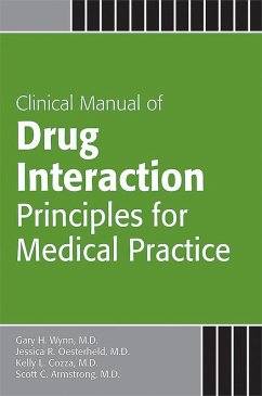 Clinical Manual of Drug Interaction Principles for Medical Practice (eBook, ePUB) - Wynn, Gary H.; Oesterheld, Jessica R.; Cozza, Kelly L.; Armstrong, Scott C.